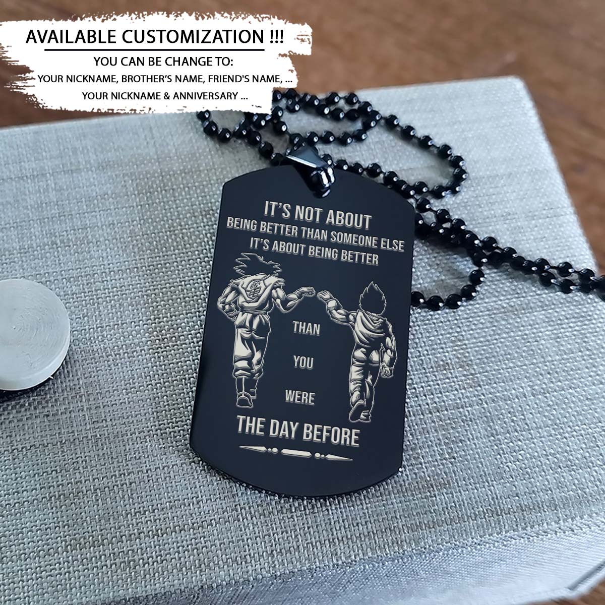 Dragon Ball Dog Tag - It's About Being Better Than You Were The Day Before - Call On Me Brother - Goku - Vegeta - Dragon Ball Necklace - Engrave Dog Tag