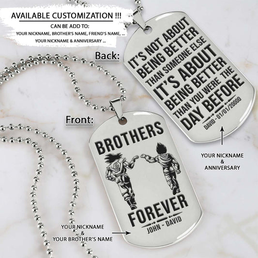 Dragon Ball Dog Tag - Brothers Forever - It's About Being Better Than You Were The Day Before - Goku - Vegeta - Dragon Ball Necklace - Engrave Dog Tag