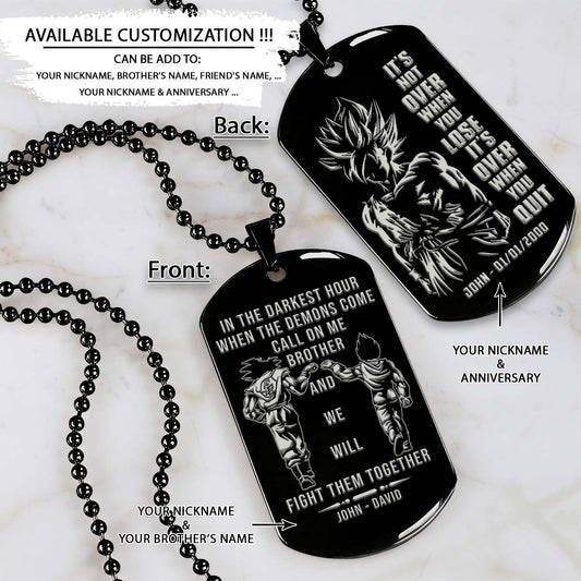 Dragon Ball Dog Tag - Call On Me Brother - It's Not Over When You Lose - Goku - Vegeta - Dragon Ball Necklace - Engrave Dog Tag