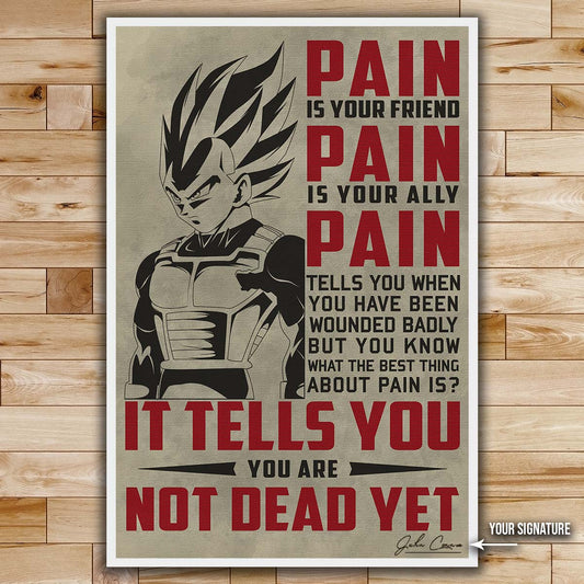 Dragon Ball Wall Art - Dragon Ball Poster - Dragon Ball Canvas - PAIN - It Tells You - You Are Not Dead Yet - Vegeta - DR017 - Vertical Poster - Vertical Canvas