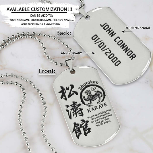 Karate Dog Tag - It’s About Being Better Than You Were The Day Before - Shotokan Karate - Karate Necklace - Engrave Dog Tag