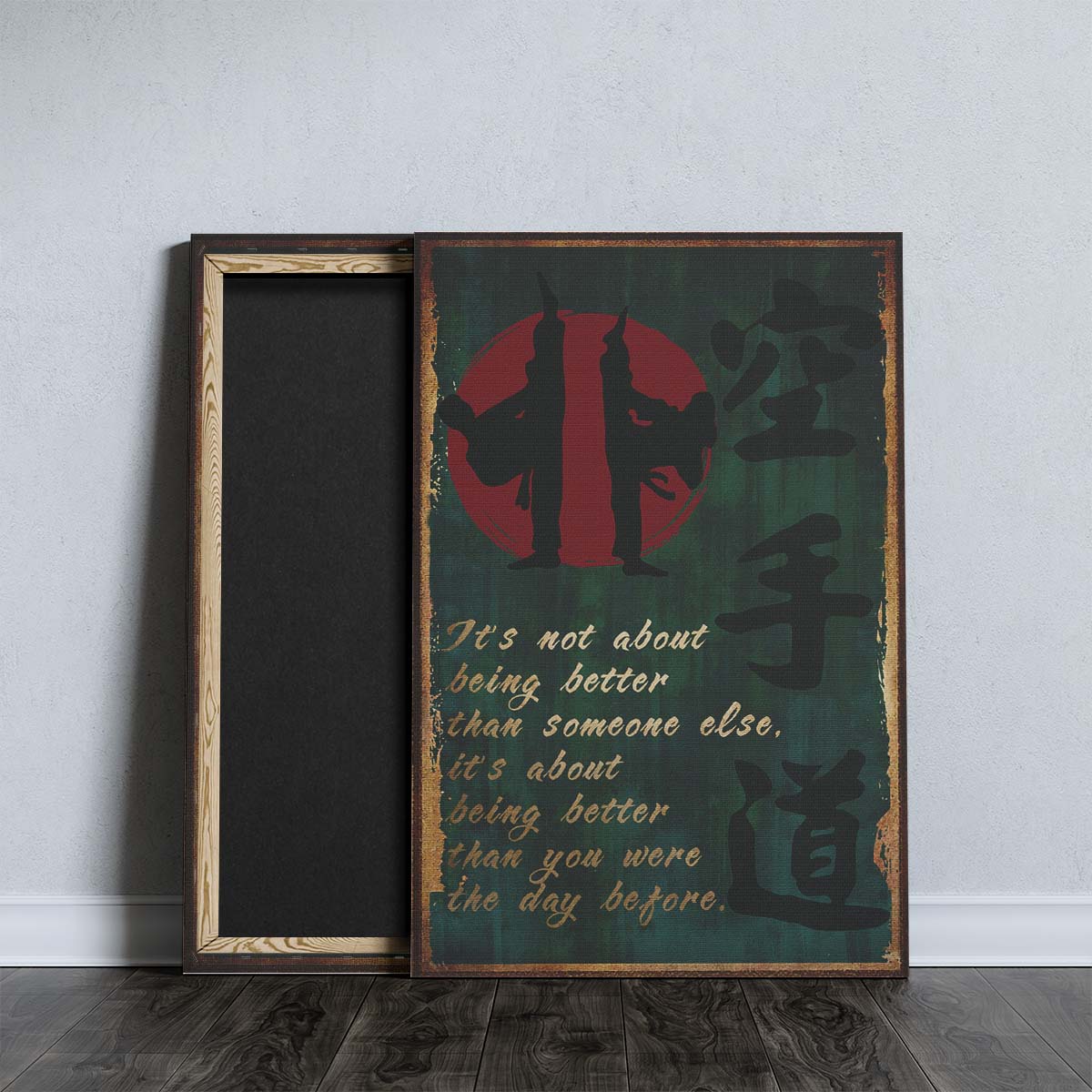 Karate Wall Art - Karate Poster - Karate Canvas - It's About Being Better Than You Were The Day Before - Karate Kanji - KA045 - Vertical Canvas - Vertical Poster
