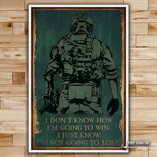 SD041 - I Don't Know How I'm Going To Win - I'm Just Know I’m Not Going To Lose - Soldier - Vertical Poster - Vertical Canvas - Soldier Poster
