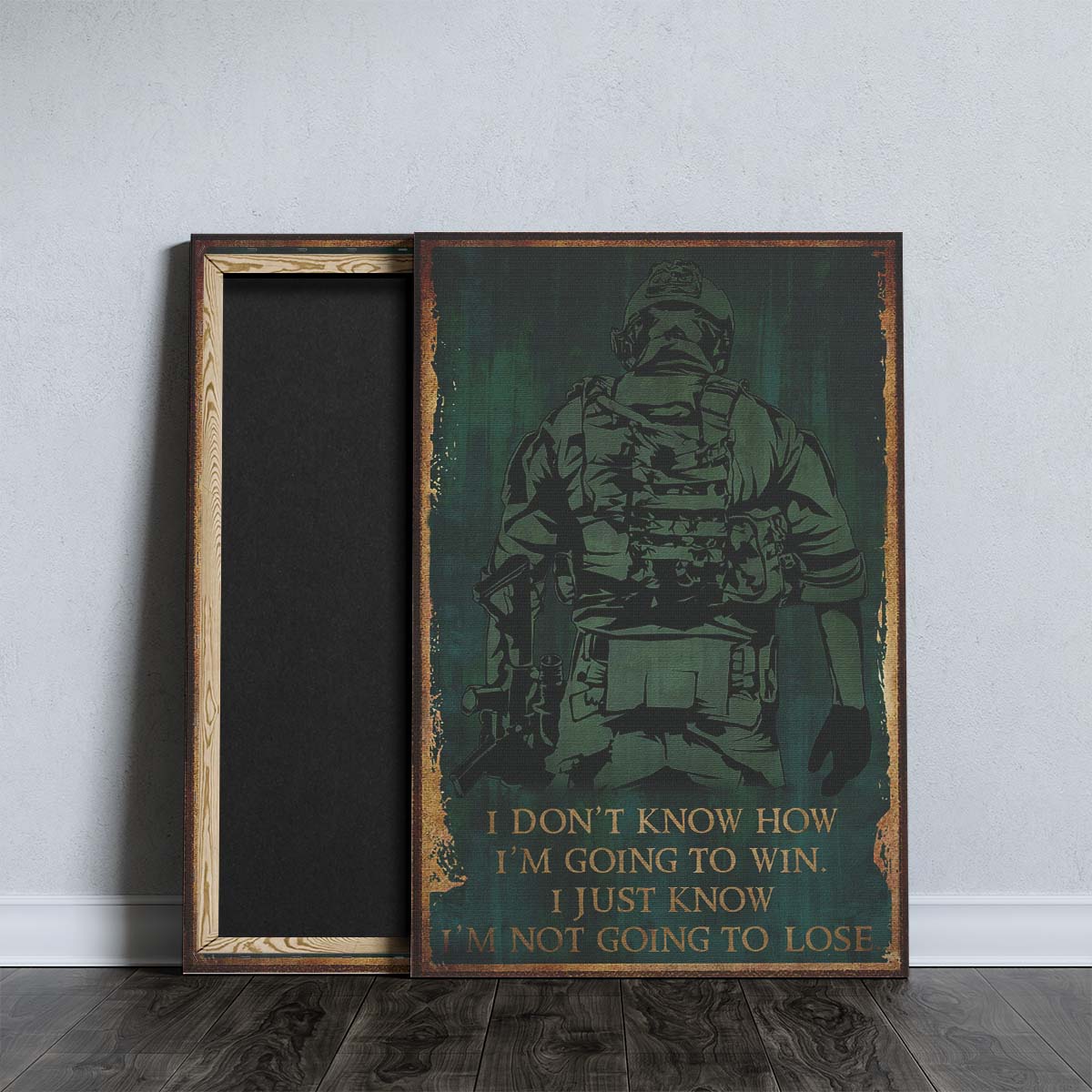 SD041 - I Don't Know How I'm Going To Win - I'm Just Know I’m Not Going To Lose - Soldier - Vertical Poster - Vertical Canvas - Soldier Poster