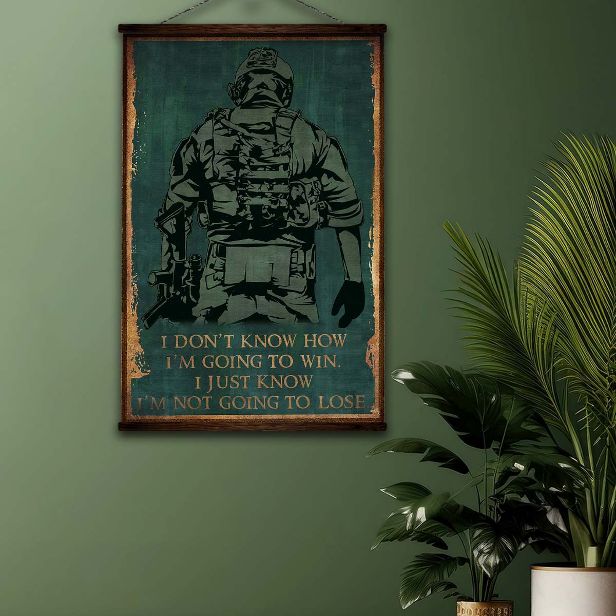 SD041 - I Don't Know How I'm Going To Win - I'm Just Know I’m Not Going To Lose - Soldier - Vertical Poster - Vertical Canvas - Soldier Poster