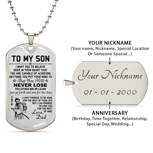 Samurai - SADL009 - Dad To Son - Never Lose - Bushido - Katana - Ronin - Miyamoto Musashi - Samurai Dog Tag - Military Ball Chain - Luxury Dog Tag