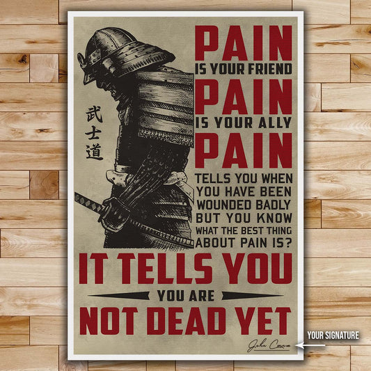 Samurai Wall Art - Samurai Poster - Samurai Canvas - PAIN - It Tells You - You Are Not Dead Yet - SA060 - Vertical Poster - Vertical Canvas