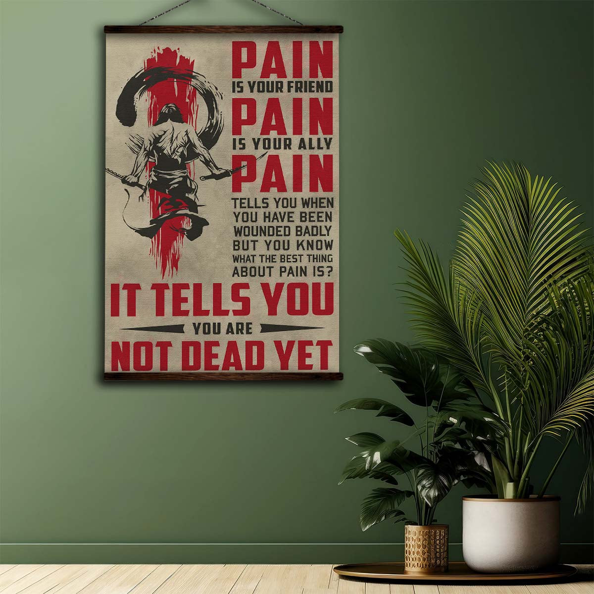 Samurai Wall Art - Samurai Poster - Samurai Canvas - PAIN - It Tells You - You Are Not Dead Yet - SA082 - Vertical Poster - Vertical Canvas