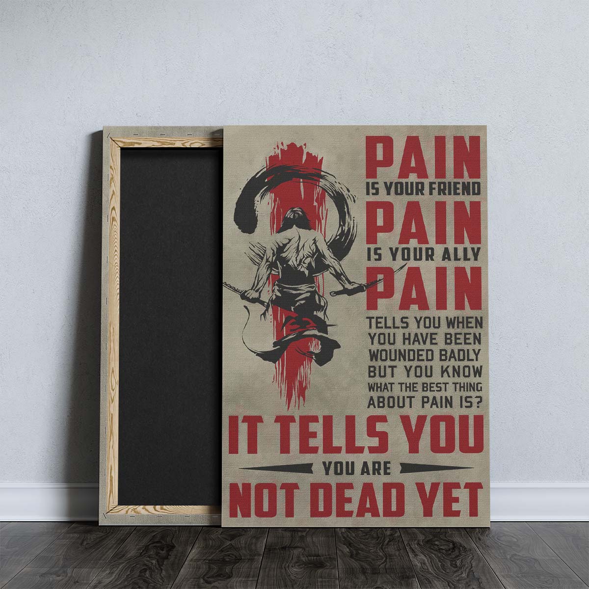 Samurai Wall Art - Samurai Poster - Samurai Canvas - PAIN - It Tells You - You Are Not Dead Yet - SA082 - Vertical Poster - Vertical Canvas