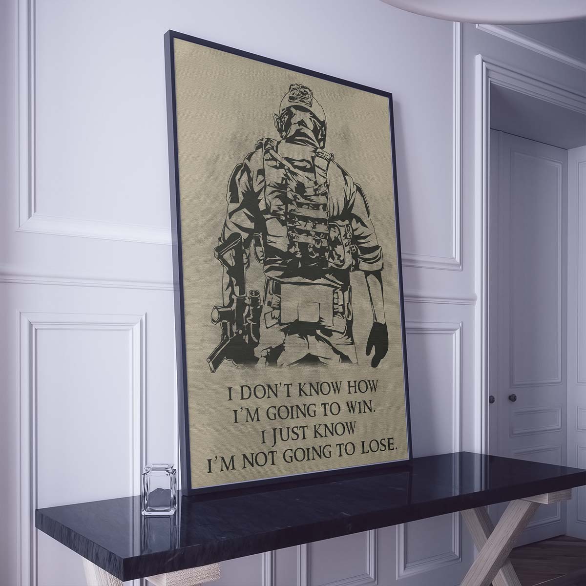 Soldier Wall Art - Soldier Poster - Soldier Canvas - I Don't Know How I'm Going To Win - I'm Just Know I’m Not Going To Lose - Army - Marine - SD019 - Vertical Poster - Vertical Canvas