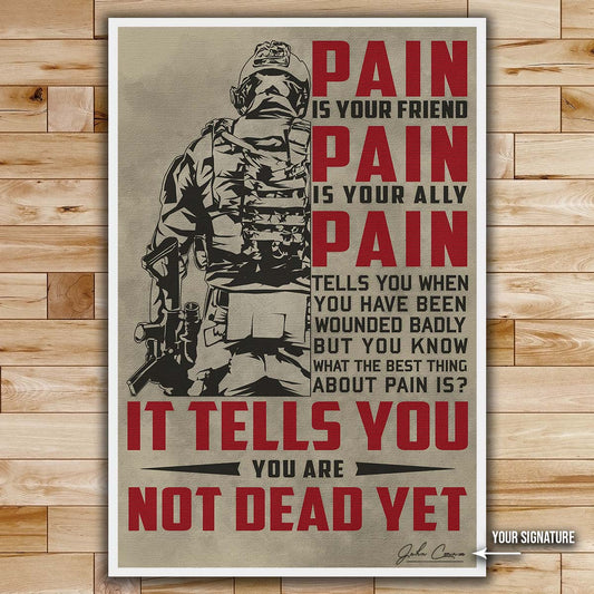 Soldier Wall Art - Soldier Poster - Soldier Canvas - PAIN - It Tells You - You Are Not Dead Yet - Army - Marine - SD017 - Vertical Poster - Vertical Canvas