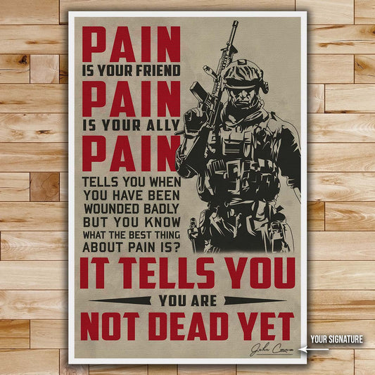 Soldier Wall Art - Soldier Poster - Soldier Canvas - PAIN - It Tells You - You Are Not Dead Yet - Army - Marine - SD033 - Vertical Poster - Vertical Canvas