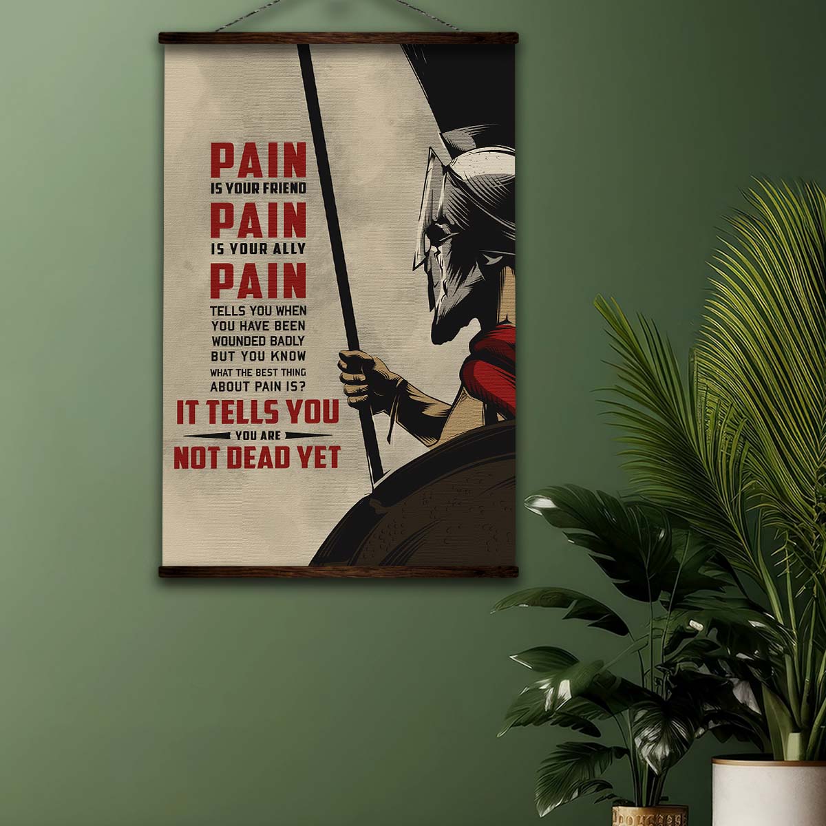 Spartan Wall Art - Spartan Poster - Spartan Canvas - PAIN - It Tells You - You Are Not Dead Yet - WA011 - Spartan Warrior - Vertical Poster - Vertical Canvas