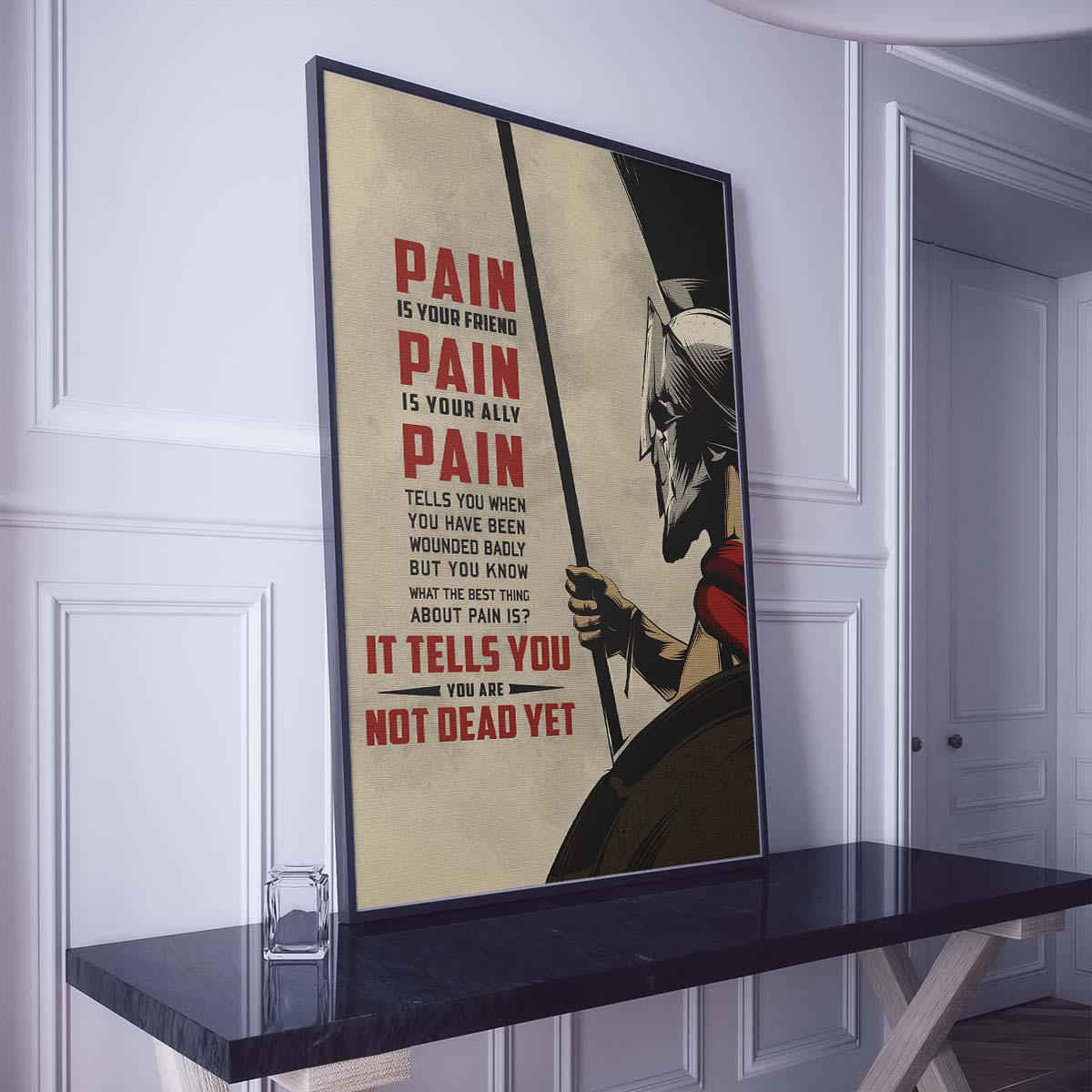 Spartan Wall Art - Spartan Poster - Spartan Canvas - PAIN - It Tells You - You Are Not Dead Yet - WA011 - Spartan Warrior - Vertical Poster - Vertical Canvas