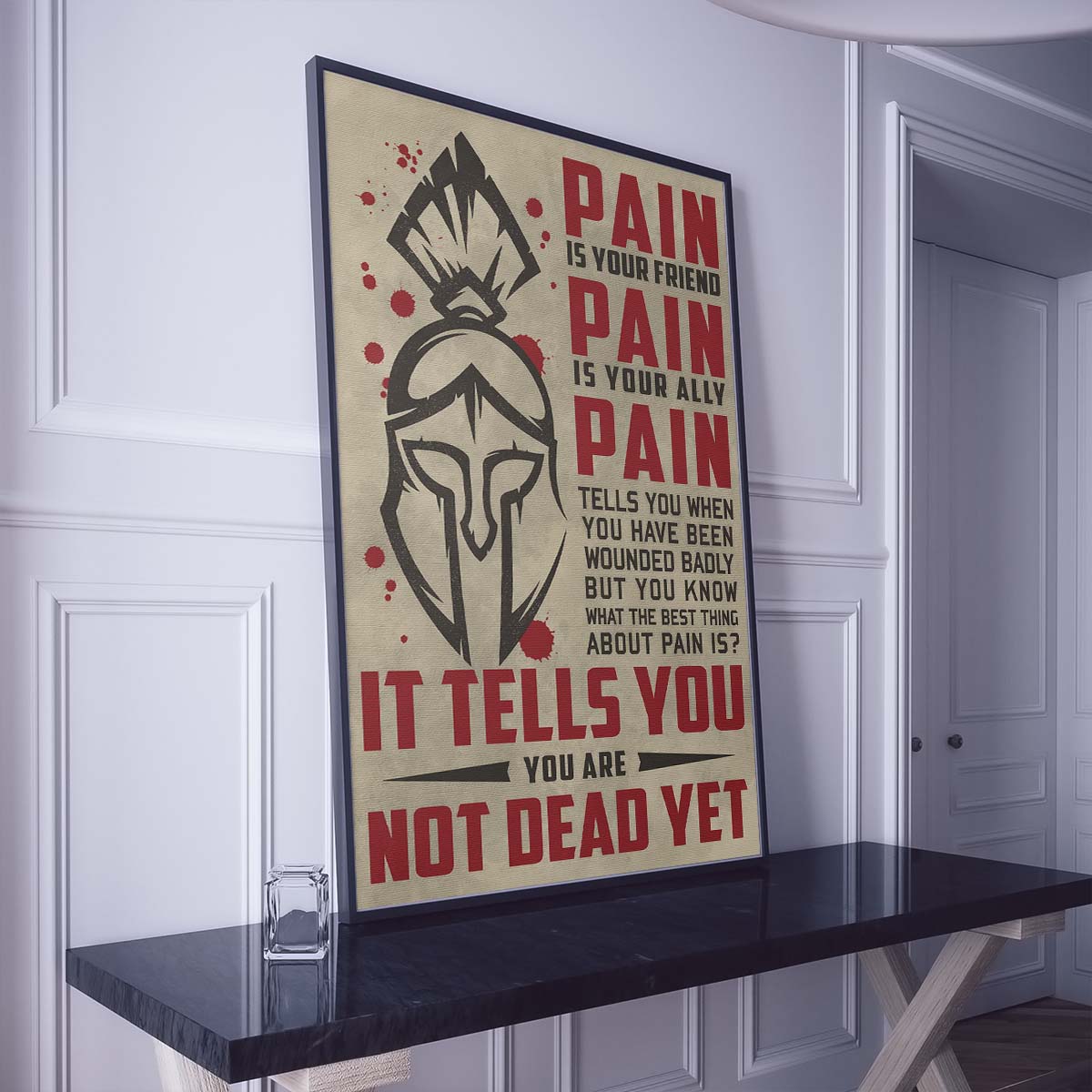 Spartan Wall Art - Spartan Poster - Spartan Canvas - PAIN - It Tells You - You Are Not Dead Yet - WA015 - Spartan Warrior - Vertical Poster - Vertical Canvas