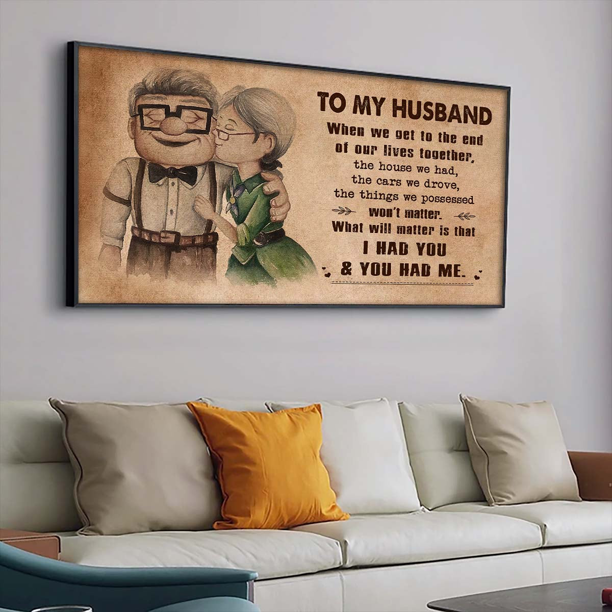 UP004 - To My Husband - I Had You And You Had Me - Carl & Ellie - Up (2009 film) - Horizontal Poster - Horizontal Canvas - Carl & Ellie Poster