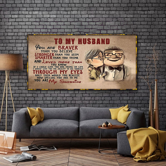 UP006 - To My Husband - Braver - Stronger - Smarter - Loved - Carl & Ellie - Up (2009 film) - Horizontal Poster - Horizontal Canvas - Carl & Ellie Poster