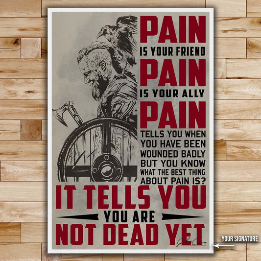 Viking Wall Art - Viking Poster - Viking Canvas - PAIN - You Are Not Dead Yet - VK046 - Vertical Poster - Vertical Canvas