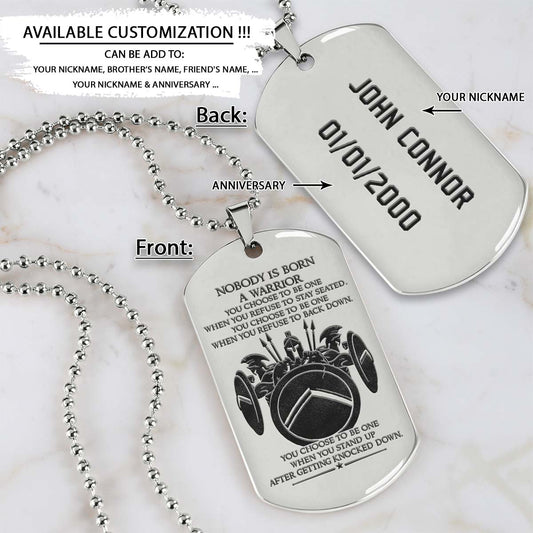 Spartan Dog Tag - Nobody Is Born A Warrior - Spartan Warrior - Sparta - Leonidas - Gladiator - Spartan Necklace - Engrave Dog Tag