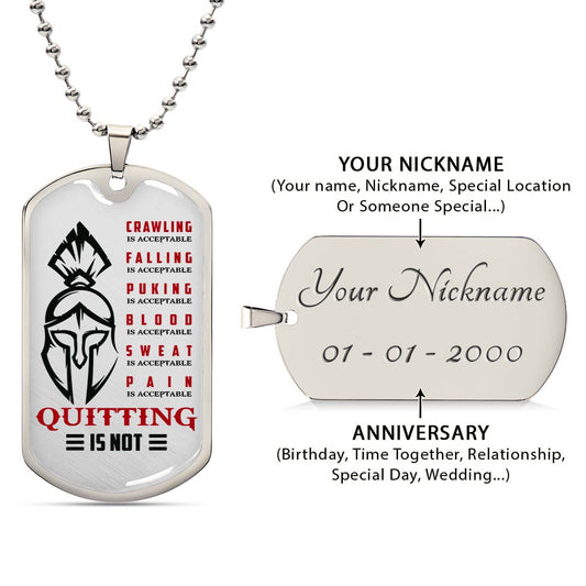 Warrior - WADL010 - Quitting Is Not - Sparta - Spartan - Warrior Dog Tag - Military Ball Chain - Luxury Dog Tag