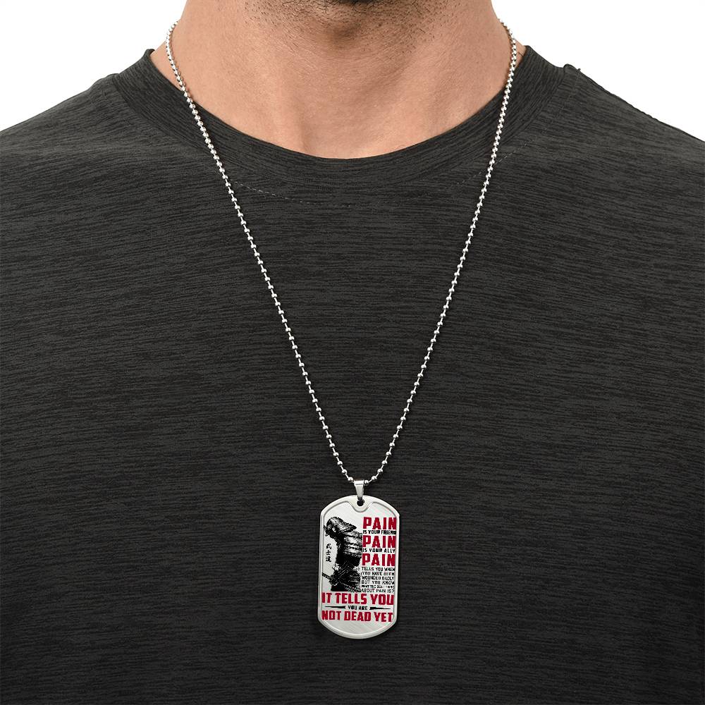 Samurai - PAIN - You Are Not Dead Yet 2 - Bushido - Katana - Ronin - Samurai Dog Tag - Military Ball Chain - Luxury Dog Tag
