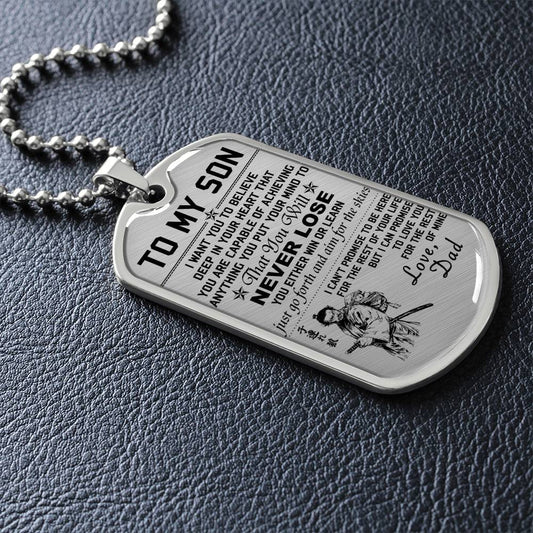 Samurai - Dad To Son - Never Lose - Bushido - Katana - Ronin - Miyamoto Musashi - Samurai Dog Tag - Military Ball Chain - Luxury Dog Tag