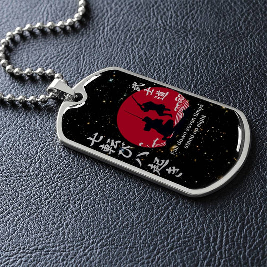 Samurai - Fall Down Seven Times Stand Up Eight - Bushido - Katana - Ronin - Galaxy - Black Dog Tag - Samurai Dog Tag - Military Ball Chain - Luxury Dog Tag