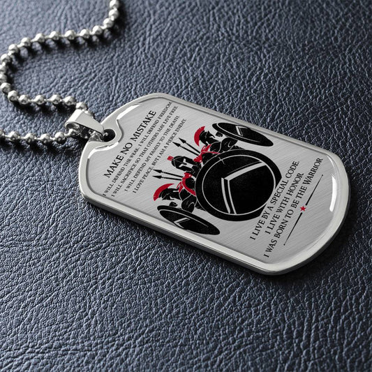Warrior - Make No Mistake - Sparta - Spartan - Warrior Dog Tag - Military Ball Chain - Luxury Dog Tag
