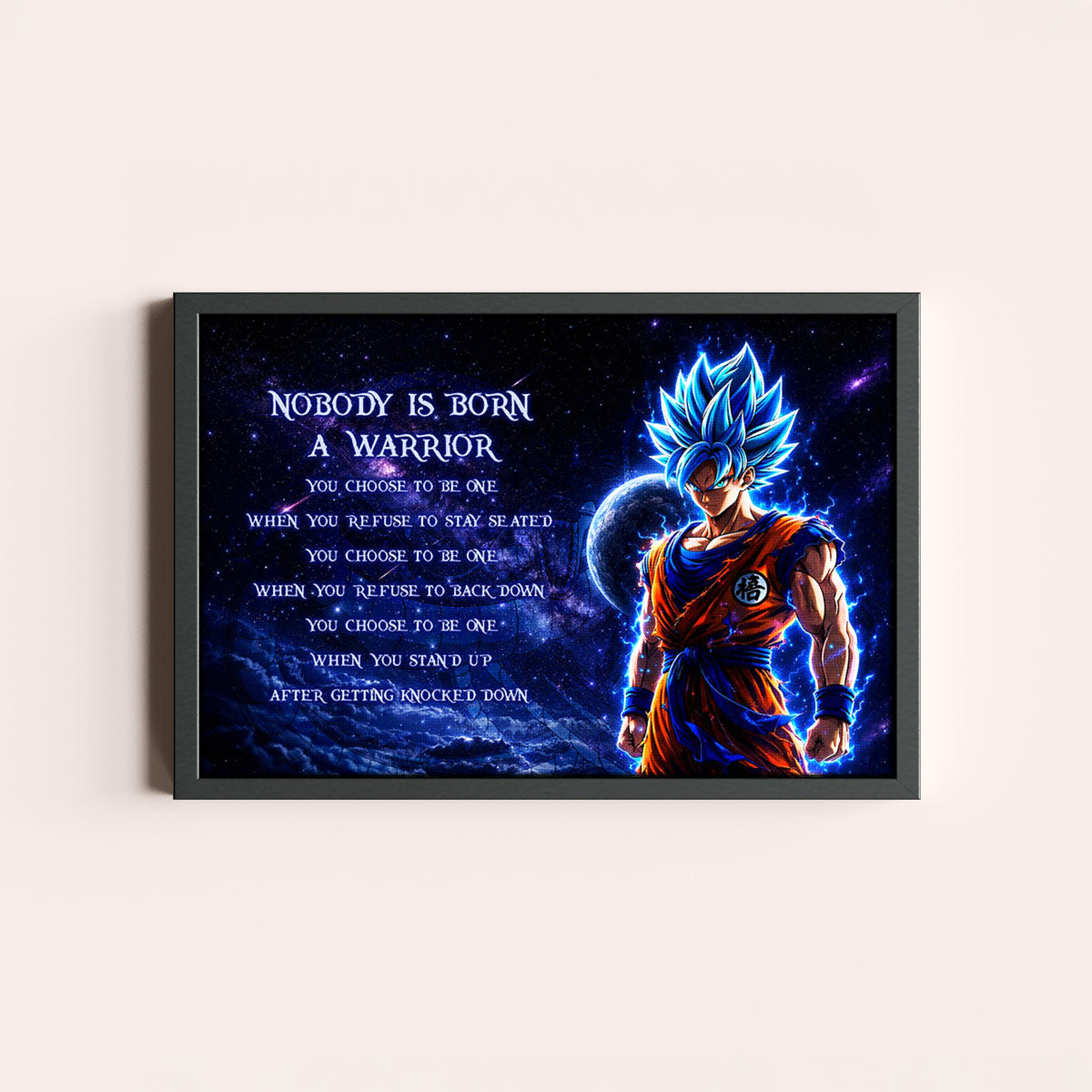 Dragon Ball Super Saiyan Blue Goku Canvas Wall Art - Nobody Is Born A Warrior - Motivational Quote Print - Ready to Hang Home Office Decor - DR093