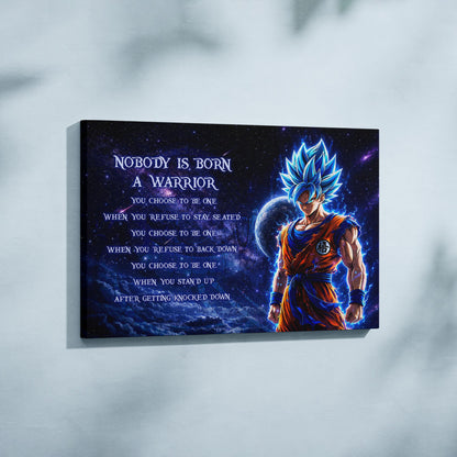 Dragon Ball Super Saiyan Blue Goku Canvas Wall Art - Nobody Is Born A Warrior - Motivational Quote Print - Ready to Hang Home Office Decor - DR093