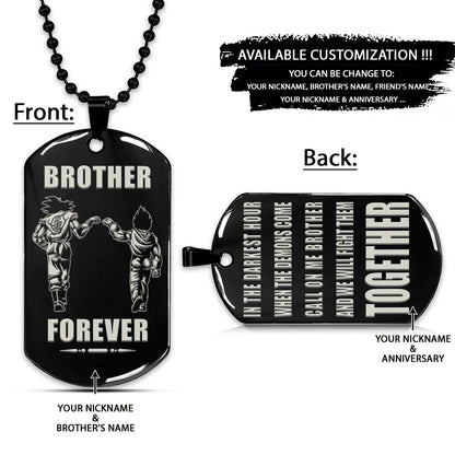 Dragon Ball Dog Tag - Brother Forever - Call On Me Brother - Goku - Vegeta - Dragon Ball Necklace - Engrave Dog Tag