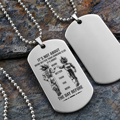 Custom Dragon Ball Z Goku & Vegeta Dog Tag Necklace - "Better Than You Were The Day Before" Engraved Stainless Steel Military Pendant Gift for Men