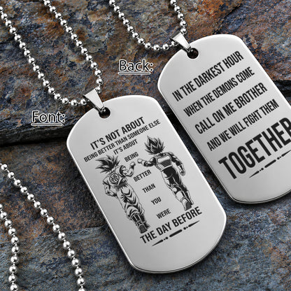 Custom Dragon Ball Goku Vegeta Brother Dog Tag Necklace - "Better Than You Were The Day Before" Engraved Stainless Steel Military Pendant Gift for Men