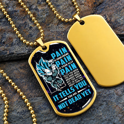 Custom Dragon Ball Saiyan Blue Vegeta Dog Tag Necklace - Motivational Quote “Pain Is Your Friend” Stainless Steel Pendant - Anime Gift for DBZ Fans - DRDL057