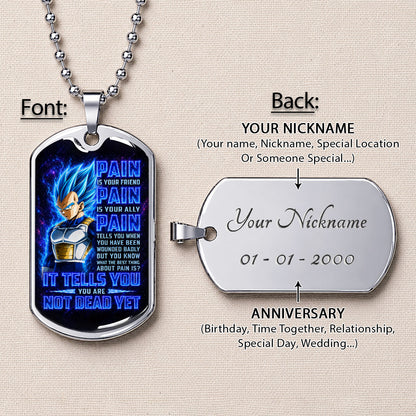 Custom Dragon Ball Super Saiyan Blue Vegeta Dog Tag Necklace - Motivational Quote “Pain Is Your Friend” Stainless Steel Pendant - Gift for DBZ Fans - DRDL102