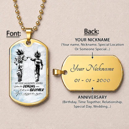 Custom Dragon Ball Goku & Vegeta Brother Dog Tag Necklace - Motivational Quote "Call On Me Brother"  Stainless Steel Pendant - Anime Gift for DBZ Fans - DRDL128