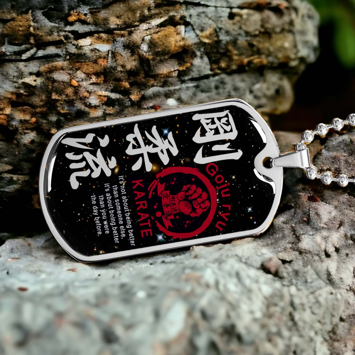 Karate - KADL001 - It's About Being Better Than You Were The Day Before - Goju Ryu Karate - Karate Dog Tag - Military Ball Chain - Luxury Dog Tag