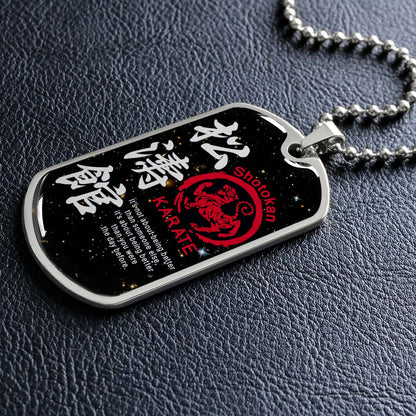 Karate - KADL002 - It's About Being Better Than You Were The Day Before - Shotokan Karate - Karate Dog Tag - Military Ball Chain - Luxury Dog Tag