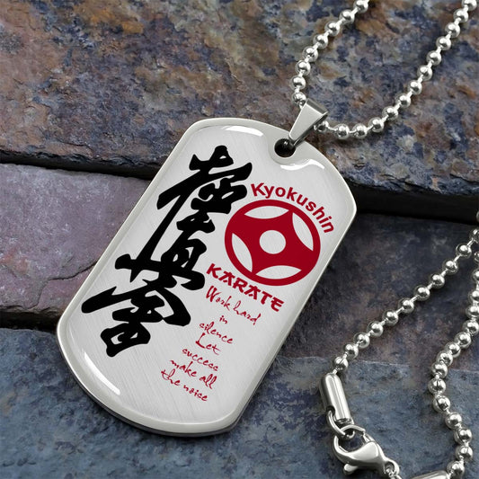 Karate - KADL004 - Work Hard In Silence Let Success Make All The Noise - Kyokushin Karate - Karate Dog Tag - Military Ball Chain - Luxury Dog Tag