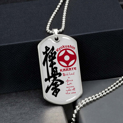 Karate - KADL004 - Work Hard In Silence Let Success Make All The Noise - Kyokushin Karate - Karate Dog Tag - Military Ball Chain - Luxury Dog Tag