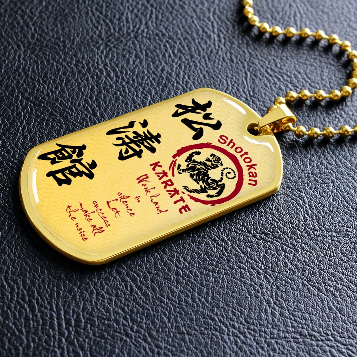 Karate - KADL005 - Work Hard In Silence Let Success Make All The Noise - Shotokan Karate - Karate Dog Tag - Military Ball Chain - Luxury Dog Tag