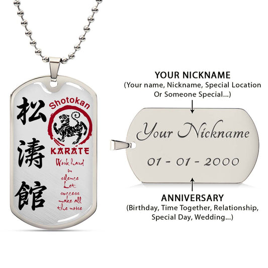 Karate - KADL005 - Work Hard In Silence Let Success Make All The Noise - Shotokan Karate - Karate Dog Tag - Military Ball Chain - Luxury Dog Tag