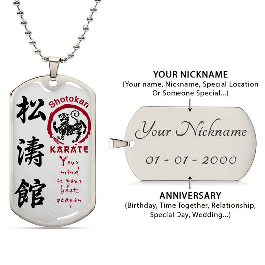 Karate - KADL007 - Your Mind Is Your Best Weapon - Shotokan Karate - Karate Dog Tag - Military Ball Chain - Luxury Dog Tag
