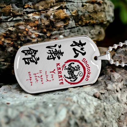 Karate - KADL007 - Your Mind Is Your Best Weapon - Shotokan Karate - Karate Dog Tag - Military Ball Chain - Luxury Dog Tag