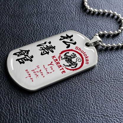 Karate - KADL007 - Your Mind Is Your Best Weapon - Shotokan Karate - Karate Dog Tag - Military Ball Chain - Luxury Dog Tag