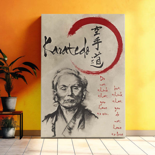 Karate Wall Art - Karate Poster - Karate Canvas - Do Not Think That You Have To Win - Gichin Funakoshi - KA003 - Vertical Canvas - Vertical Poster