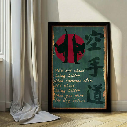 Karate Wall Art - Karate Poster - Karate Canvas - It's About Being Better Than You Were The Day Before - Karate Kanji - KA045 - Vertical Canvas - Vertical Poster