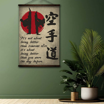 Karate Wall Art - Karate Poster - Karate Canvas - It's About Being Better Than You Were The Day Before - Karatedo - KA008 - Vertical Canvas - Vertical Poster