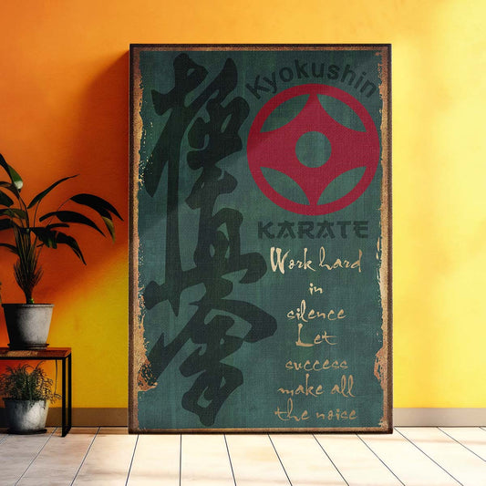 Karate Wall Art - Karate Poster - Karate Canvas - Work Hard In Silence - Let Success Make All The Noise - Kyokushin Karate - KA043 - Vertical Canvas - Vertical Poster