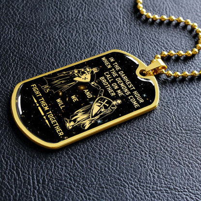 Knight Templar - KTDL002 - Call On Me Brother - Crusades - Chivalry - Religious Zeal - Templar Wealth - Mysterious Legacy - Knight Templar Dog Tag - Military Ball Chain - Luxury Dog Tag